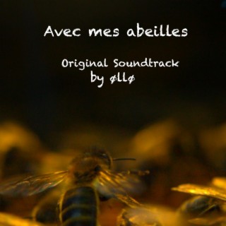 Avec mes abeilles (Original Soundtrack)