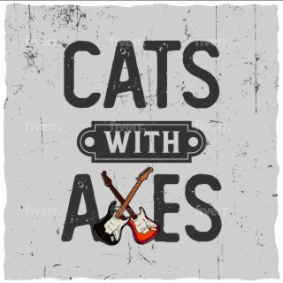 Cats With Axes