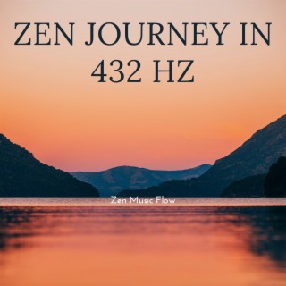 Zen Journey in 432 Hz: Steps to Stillness