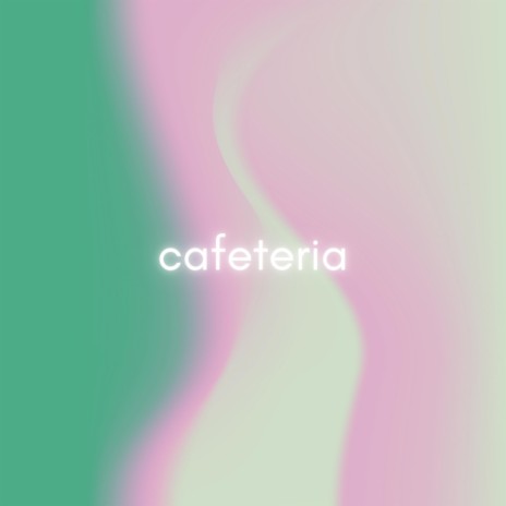 cafeteria | Boomplay Music
