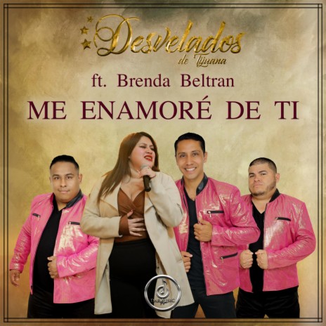 Me enamoré de ti ft. Brenda Beltrán | Boomplay Music