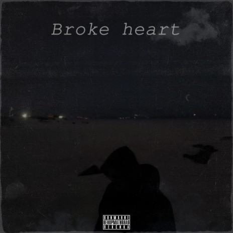 Broke Heart | Boomplay Music
