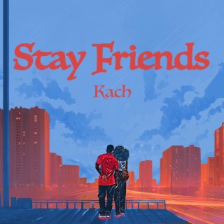 Stay Friends ft. HM Hooper lyrics | Boomplay Music