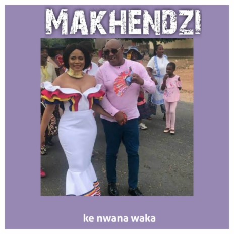 Ke nwana waka | Boomplay Music