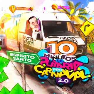 10 MINUTOS DE PUTARIA PRO CARNVAL 2.0