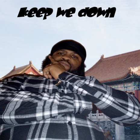 Keep We Down | Boomplay Music