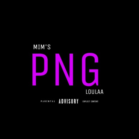 PNG ft. LOULAA | Boomplay Music