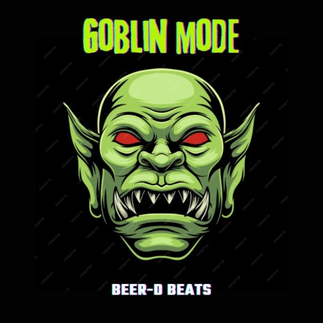 Goblin Mode | Boomplay Music