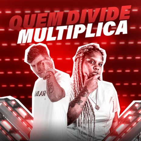 QUEM DIVIDE MULTIPLICA ft. MC Myres | Boomplay Music