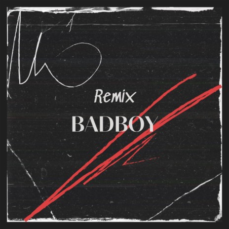 Badboy (Remix) | Boomplay Music