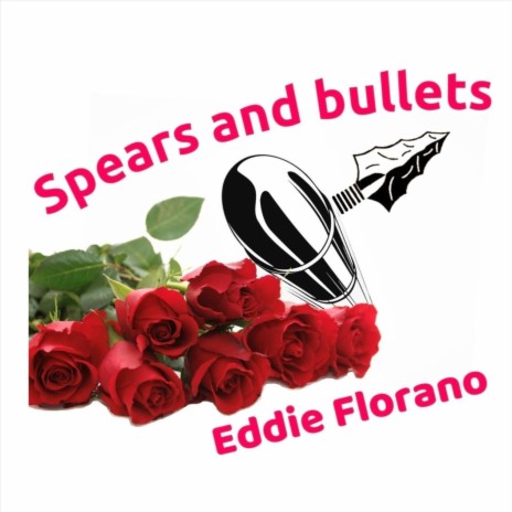 Spears and Bullets | Boomplay Music