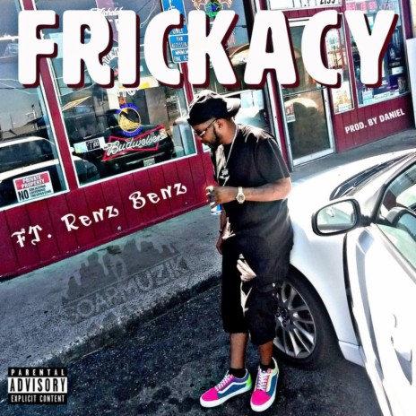 Frickacy ft. Renz Benz | Boomplay Music