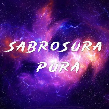 SABROSURA PURA | Boomplay Music