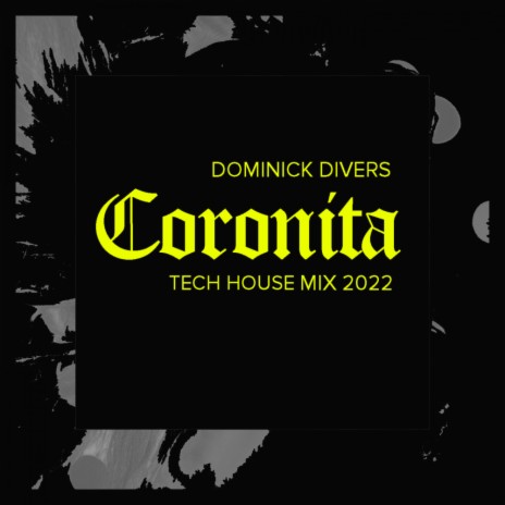 Coronita Tech House Mix 2022 (Continuous DJ Mix)