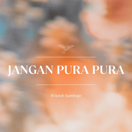 Jangan Pura Pura | Boomplay Music