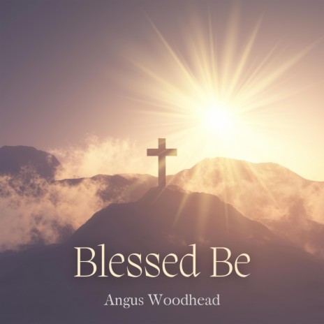 Blessed Be | Boomplay Music