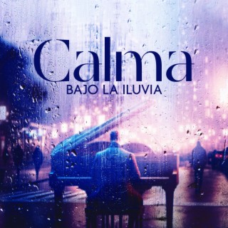 Calma Bajo La Iluvia: Música de Piano Profundamente Relajante con Sonidos de lluvia Curativos, Sueño