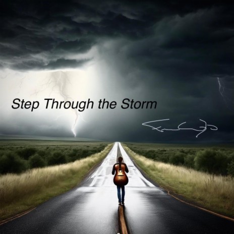 Step Through the Storm | Boomplay Music