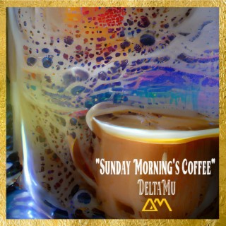 Sunday Morning's Coffee