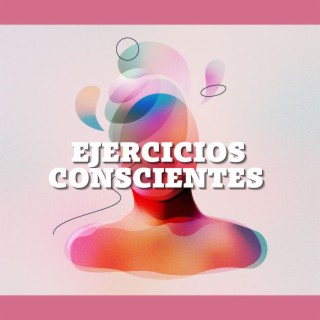 Ejercicios Conscientes: Música para Ejercicio de Mindfulness para Mantener el Cerebro Activo