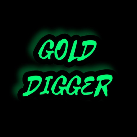 GOLD DIGGER | Boomplay Music