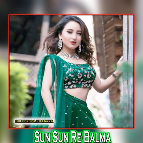 Sun Sun Re Balma | Boomplay Music