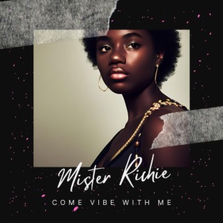 Come Vibe With Me lyrics | Boomplay Music