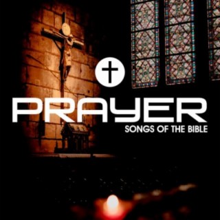 Prayer Songs Of The Bible