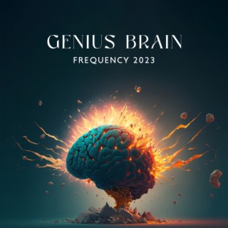Genius Brain Frequency 2023