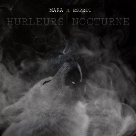 Hurleurs nocturne ft. MHRH | Boomplay Music