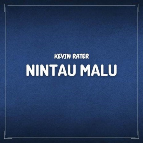 Nintau Malu | Boomplay Music