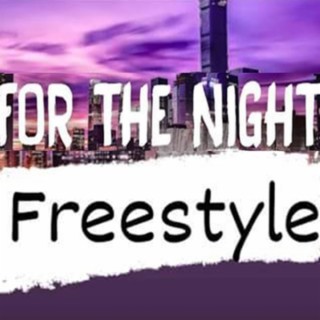 For The Night Freestyle