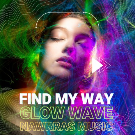 Find My Way ft. glow wave