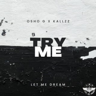 Try Me ft. Osho G lyrics | Boomplay Music