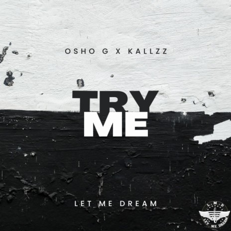 Try Me ft. Osho G | Boomplay Music