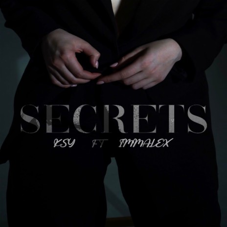 Secrets ft. Immalex | Boomplay Music