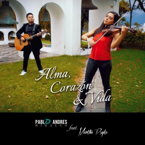 Alma, Corazon y Vida ft. Martha Psyko | Boomplay Music