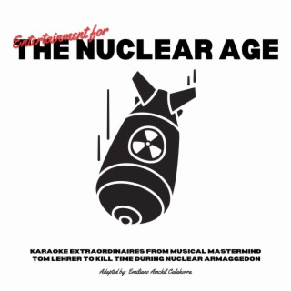 Entretainment for the Nuclear Age (Karaoke)