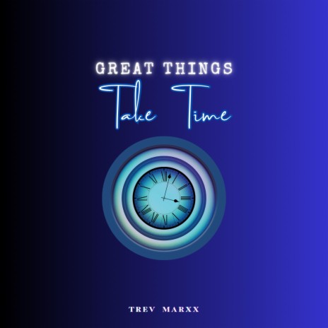 Great Things Take Time