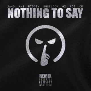 Nothing To Say (Remix)