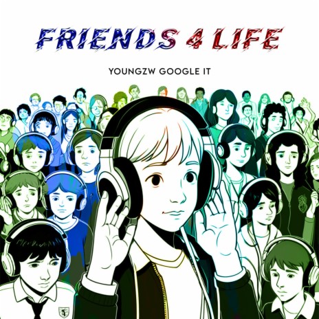 Friends 4 Life | Boomplay Music