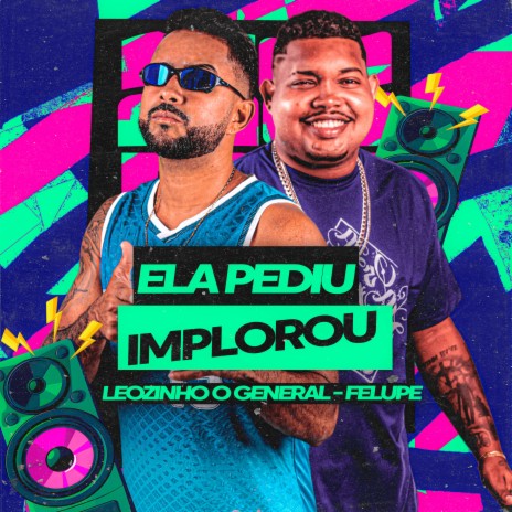 Ela Pediu Implorou ft. felupe & Trovão no beat | Boomplay Music