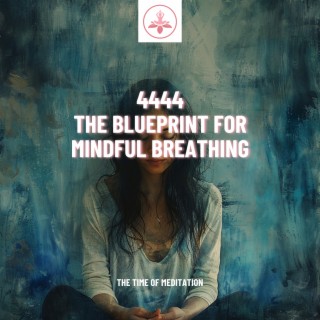 4444: The Blueprint for Mindful Breathing