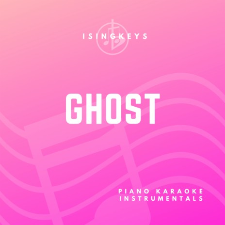 Ghost (Originally Performed by Justin Bieber) (Piano Karaoke Version)