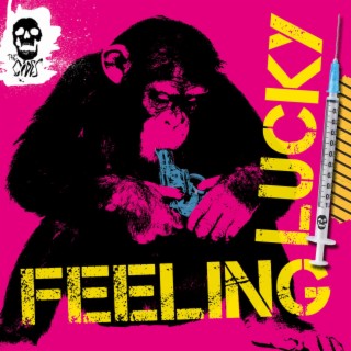 Feeling Lucky lyrics | Boomplay Music