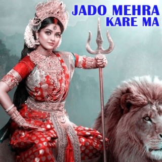 Jado Mehra Kare Ma