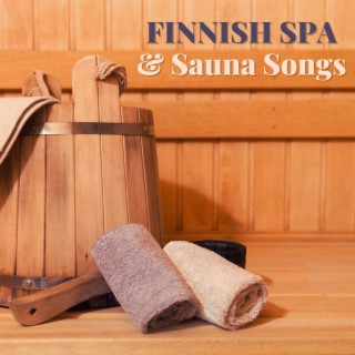 Finnish Spa & Sauna Songs: Therapeutic Music for Spa Treatments