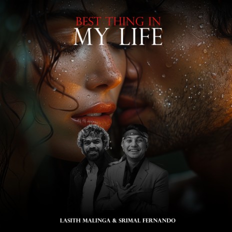 Best Thing In My Life ft. Srimal Fernando | Boomplay Music