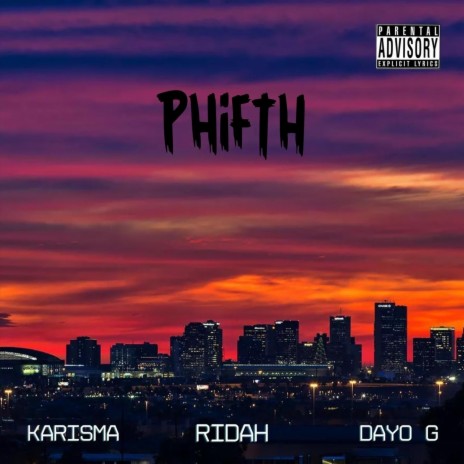 Phifth (feat. Karisma & Dayo G) | Boomplay Music