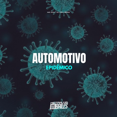 Automotivo Epidêmico ft. DJ Silvério | Boomplay Music